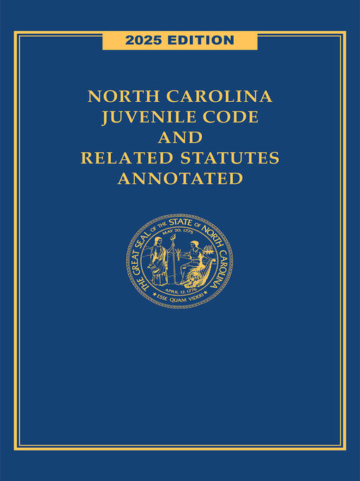 Title details for North Carolina Juvenile Code and Related Statutes Annotated by Publisher's Editorial Staff - Wait list